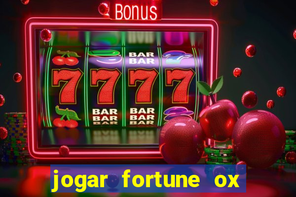 jogar fortune ox demo gratis